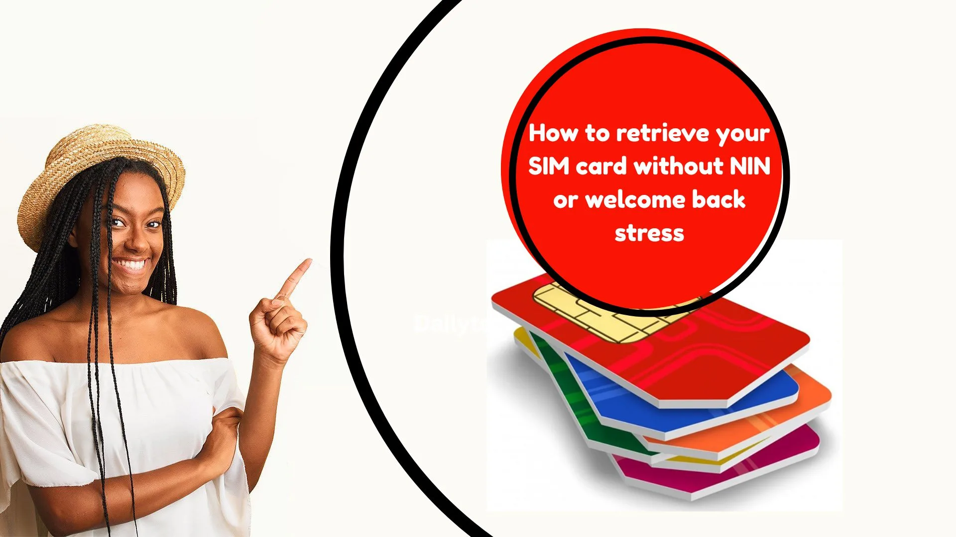 How to retrieve your SIM card without NIN or welcome back stress