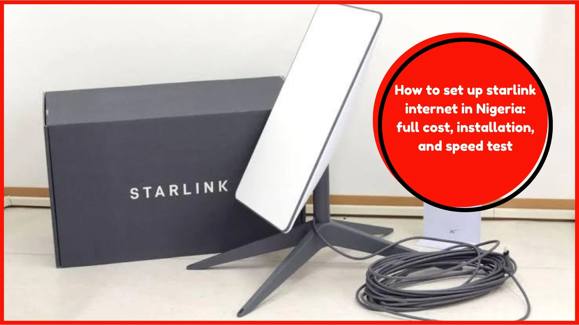 How to set up starlink internet in Nigeria: full cost, installation, and speed test