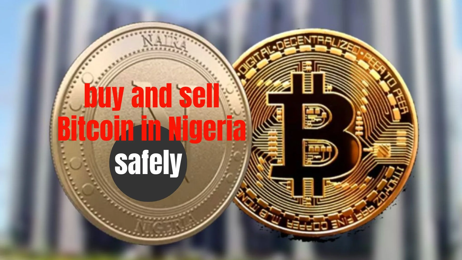 How to buy and sell Bitcoin in Nigeria safely in 2025 (stop by step guide)