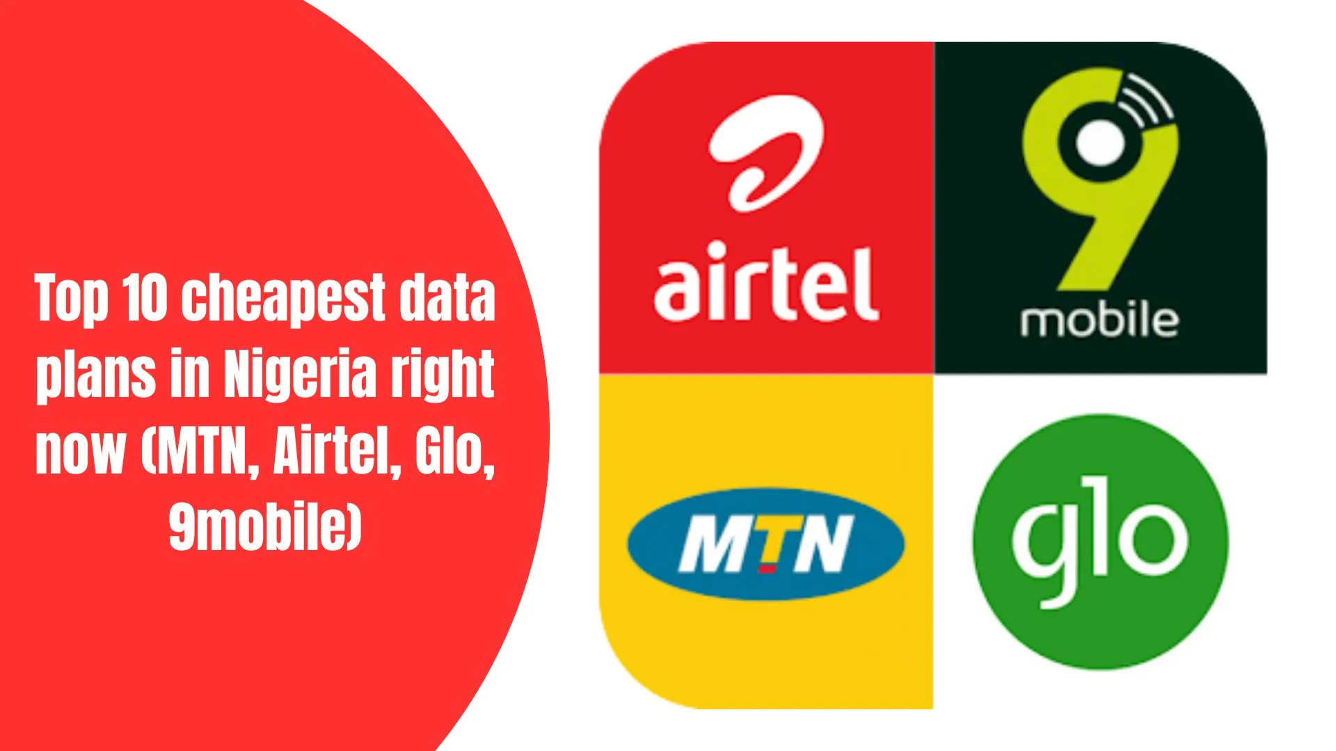 Top 10 cheapest data plans in Nigeria right now (MTN, Airtel, Glo, 9mobile)